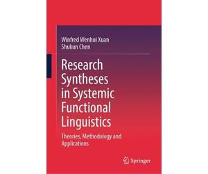 Research Syntheses in Systemic Functional Linguistics: Theories, Methodology and Applications