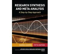 Research Synthesis and Meta-Analysis: A Step-by-Step Approach