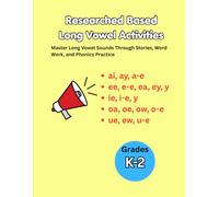 Researched Based Long Vowel Activities: Master Long Vowel Sounds Through Stories, Word Work, and Phonics Practice
