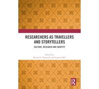 Researchers As Travellers and Storytellers: Culture, Research and Identity