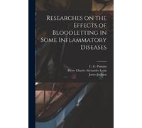 Researches On The Effects Of Bloodletting In Some Inflammatory Diseases