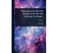 Researches on the Evolution of the Stellar Systems ..