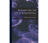Researches On The Foraminifera