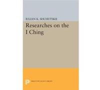 Researches On The I Ching Iulian Kostantinovich Shchutskii, William L Macdonald (Auteur)