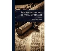 Researches on the Rhythm of Speech