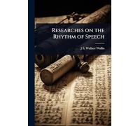 Researches on the Rhythm of Speech