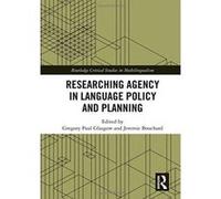 Researching Agency in Language Policy and Planning (Routledge Critical Studies in Multilingualism) - [Version Originale] Inconnu (Auteur)