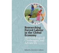 Researching Forced Labour In The Global Economy