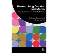 Researching Gender and Media Tools, Guidelines, and Ethical Reflections - Sofie Van Bauwel - Routledge - ebook (ePub) - Livre