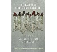 Researching Gender-based Violence: Embodied and Intersectional Approaches