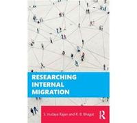 Researching Internal Migration by Bhagat & R. B. International Institute for Population Sciences & Mumbai & India Bhagat R. B. International Institute for Population Sciences Mumbai India (Auteur)