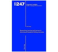 Researching Learning And Learners In Genre-Based Academic Writing Instruction