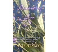 Researching Love: Juliet flies to Nice to take up working for an eccentric but brilliant author... too good to be true?