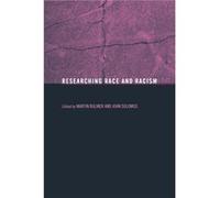 Researching Race and Racism by Martin Bulmer