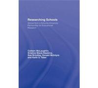 Researching Schools by Colleen McLaughlin McLaughlin, Colleen, Black-Hawkins, Kristine, Brindley, Sue (Auteur)