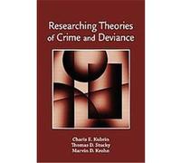 Researching Theories of Crime and Deviance Charis E. Kubrin, Marvin D. Krohn, Thomas D. Stucky (Auteur)