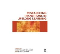 Researching Transitions in Lifelong Learning John Field (Auteur)