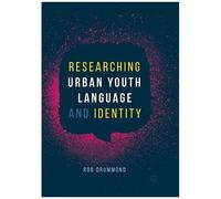 Researching Urban Youth Language And Identity