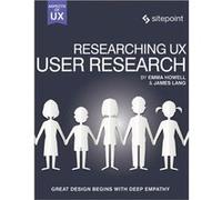 Researching UX User Research by Emma Howell James Lang, Emma Howell (Auteur)