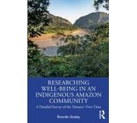 Researching Well-Being In An Indigenous Amazon Community
