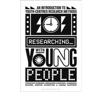 Researching with Young People An Introduction to Youth-Centred Research Methods - Frances Howard - Bloomsbury Academic - ebook (ePub) - Livre