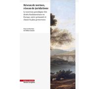 Réseau De Normes, Réseau De Juridictions - Le Nouveau Paradigme Des Droits Fondamentaux En Europe, Entre Primauté Et Clause La Plus Protectrice