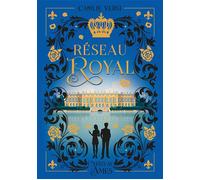 Réseau Royal tome 1 - Camille Versi - Chateau D'ames - broché - Roman