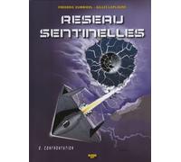 Réseau Sentinelles Tome 2 - Confrontation