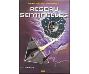 RESEAU SENTINELLES - Tome 2 - CONFRONTATION - Gilles Laplagne - Zephyr - relié - Bande dessinée