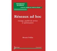 Réseaux ad hoc : routage, qualité de service et optimisation Mounir Frikha (Auteur)