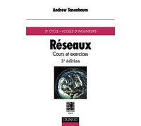 Réseaux : Cours et exercices de 2e cycle, écoles d'ingénieurs, 3e édition