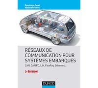 Réseaux de communication pour systèmes embarqués - 2e éd. - CAN, CAN FD, LIN, FlexRay, Ethernet: CAN, CAN FD, LIN, FlexRay, Ethernet