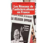 Réseaux de l'anticléricalisme en France François David (Auteur), Paul-Marie Couteaux (Préface)