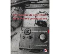 Reseaux de resistance de la france combattante - dictionnaire historique (les) SERVICE HISTORIQUE D (Auteur)