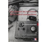 Réseaux de résistance de la France combattante (Les) - Dictionnaire historique
