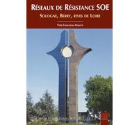 Réseaux de Resistance SOE - Sologne, Berry, rives de Loire