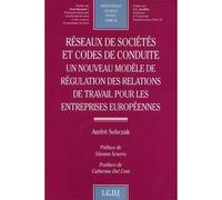 Réseaux de sociétés et codes de conduite. un nouveau modèle de régulation des re - André Sobczak - Lgdj - broché - Etude