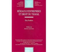 Réseaux d'entreprise en droit du travail Prix de thèse (ex-aequo) de l'association française de droit du travail, prix du - Peskine e. - Lgdj - broché - Etude
