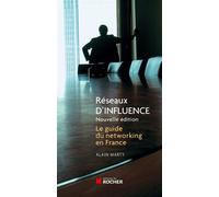 Réseaux d'influence Le guide du networking en France - Alain Marty - Rocher Eds Du - broché - Etude