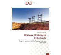 Réseaux électriques Industriels: Cours et exercices résolus / Master Réseaux Électriques