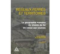 Réseaux ferrés et territoires Nacima Baron-Yelles (Auteur), Pierre Messulam (Auteur)