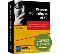 Réseaux informatiques et 5G - Des fondamentaux aux nouvelles générations de communication - José Dordoigne - Eni Editions - Coffret - Manuel