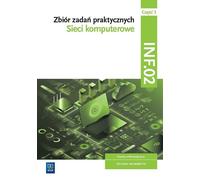 Réseaux informatiques INF.02 Czêœæ 3 Zbiór zada praktyczny Tomasz Klekot (Buch auf Polnisch)