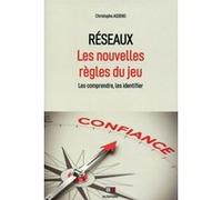 Réseaux, les nouvelles règles du jeu Christophe Assens (Auteur)