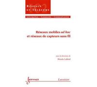 Réseaux mobiles ad hoc et réseaux de capteurs sans fil - Houda Labiod - Hermes Science Publications - broché - Livre