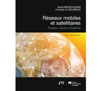 Réseaux mobiles et satellitaires David Bensoussan (Auteur), Anais Le Mouroux (Auteur)