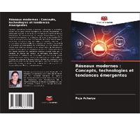 Réseaux Modernes : Concepts, Technologies Et Tendances Émergentes