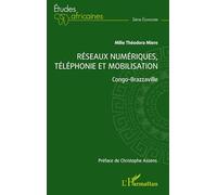 Réseaux numériques, téléphonie et mobilisation Congo-Brazzaville - Milie Theodora Miere - L'harmattan - broché - Essai