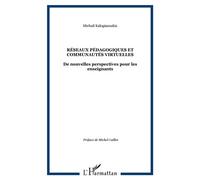 Réseaux pédagogiques et communautés virtuelles De nouvelles perspectives pour les enseignants - Michail Kalogiannakis - L'harmattan - broché - Essai