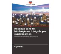 Réseaux sans fil hétérogènes intégrés par superposition: Évaluation et analyse des performances